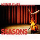 ANTHONY WILSON Seasons: Live At The Metropolitan Museum Of Art album cover