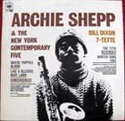 ARCHIE SHEPP Archie Shepp & The New York Contemporary Five / Bill Dixon 7-Tette (aka Consequences) album cover