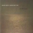 ARCHIE SHEPP Archie Shepp/Jasper Van't Hof - The Fifth of May album cover