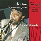 ARCHIE SHEPP Chooldy Chooldy album cover