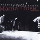 ARCHIE SHEPP — Mama Rose In Concert album cover
