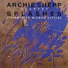 ARCHIE SHEPP Splashes (Tribute to Wilbur Little) album cover