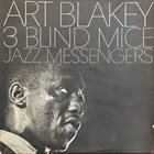 ART BLAKEY Art Blakey & The Jazz Messengers ‎: 3 Blind Mice album cover