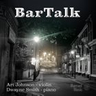 ART JOHNSON Art Johnson/Dwayne Smith : Bartalk album cover