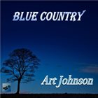 ART JOHNSON Blue Country album cover