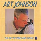 ART JOHNSON The Art of Vibes and Violin album cover