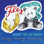 ART LANDE Flex : Resist the Eel Panda album cover