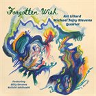 ART LILLARD Art Lillard / Michael Jefry Stevens Quartet : Forgotten Wish album cover