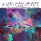 ART LILLARD Art Lillard's Heavenly Big Band : Certain Relationships album cover