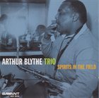 ARTHUR BLYTHE Spirits in the Field album cover
