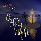 AS IS (ALAN AND STACEY SCHULMAN) O Holy Night album cover