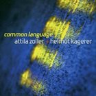 ATTILA ZOLLER Common Language album cover