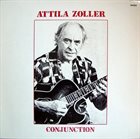 ATTILA ZOLLER Conjunction album cover