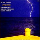 ATTILA ZOLLER Overcome (Live At The Leverkusen Jazz Festival) album cover