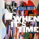 ATTILA ZOLLER When It's Time album cover