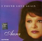 AURA URZICEANU I Found Love Again album cover