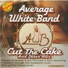AVERAGE WHITE BAND Cut the Cake and Other Hits album cover