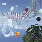 AYUMI ISHITO Spacemen Vol. 1 album cover