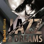 BACHOT MUNA Jazz & Dreams album cover