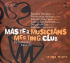 BALLAKÉ SISSOKO Ballake Sissoko - Petrolukas Halkias - Rakesh Chaurasia - Shubhankar Banerjee - Devashish Dey - Rabindra Goswami ‎: Master Musicians Meeting Club (Volume 1) album cover