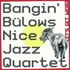 BANGIN’ BÜLOWS NICE JAZZ QUARTET Let's Get Weird album cover