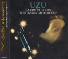 BARRE PHILLIPS Uzu (with Yoshizawa Motoharu) album cover