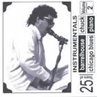 BARRELHOUSE CHUCK 25 Years of Chicago Blues Piano, Vol. 2 Instrumentals album cover