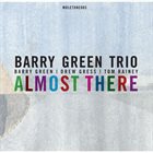 BARRY GREEN Almost There album cover