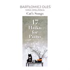BARTLOMIEJ OLES Bartłomiej Oleś / Mira Opalińska : Cat's Songs - 17 Haiku For Piano album cover