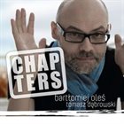 BARTLOMIEJ OLES Bartłomiej Oleś, Tomasz Dąbrowski : Chapters album cover
