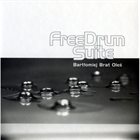 BARTLOMIEJ OLES Free Drum Suite album cover