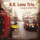 B.D. LENZ Live in the UK! album cover