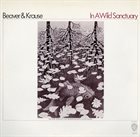 BEAVER & KRAUSE In A Wild Sanctuary album cover