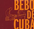 BEBO VALDÉS Bebo de Cuba album cover