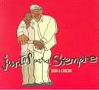 BEBO VALDÉS Juntos Para Siempre (with Chucho Valdes) album cover