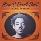 BEN I'ONCLE SOUL À Coup De Rêves album cover