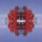 BEN MONDER Ben Monder / Bill McHenry: Bloom album cover