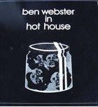 BEN WEBSTER In Hot House album cover