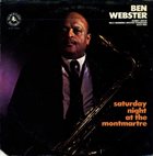 BEN WEBSTER Saturday Night At The Montmartre album cover