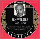 BEN WEBSTER The Chronological Classics: Ben Webster 1946-1951 album cover