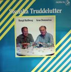 BENGT HALLBERG Bengt Hallberg, Arne Domnérus ‎: Svenska Truddelutter album cover