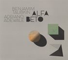 BENJAMIM TAUBKIN Benjamim Taubkin, Adriano Adewale : Alfabeto album cover