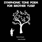 BENNIE MAUPIN Bennie Maupin & Adam Rudolph : Symphonic Tone Poem for Brother Yusef album cover