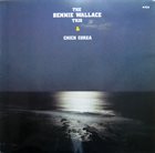 BENNIE WALLACE The Bennie Wallace Trio & Chick Corea (aka Mystic Bridge) album cover