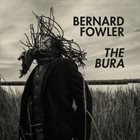BERNARD FOWLER The Bura album cover