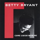 BETTY BRYANT Come Laugh with Me album cover