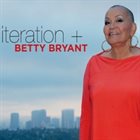 BETTY BRYANT Iteration + album cover