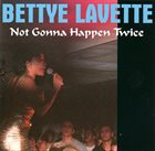 BETTYE LAVETTE Not Gonna Happen Twice album cover