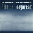BIG JAY MCNEELY Big Jay McNeely & Christian Rannenberg ‎: Blues At Daybreak album cover