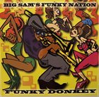 BIG SAM'S FUNKY NATION Funky Donkey album cover